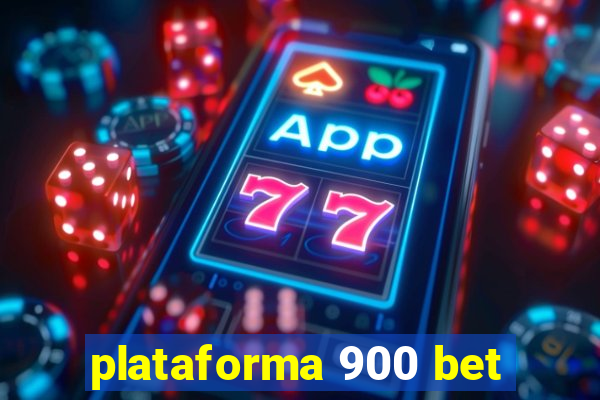 plataforma 900 bet